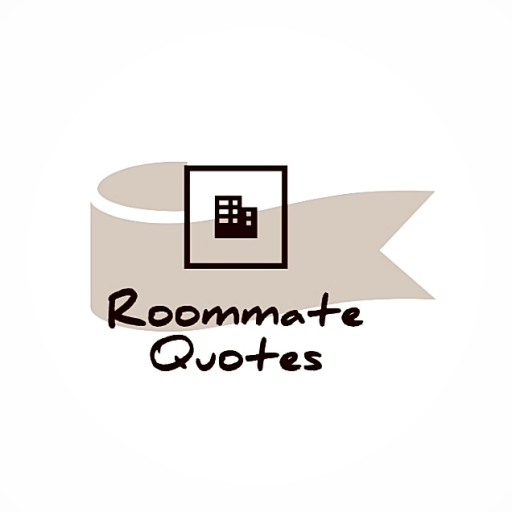 Roommate Quotes