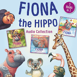 Icon image Fiona the Hippo Audio Collection: 3 Books in 1