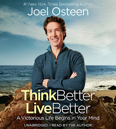 Icon image Think Better, Live Better: A Victorious Life Begins in Your Mind