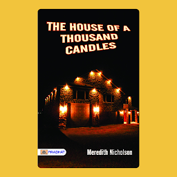 Icon image The House of a Thousand Candles – Audiobook: The House of a Thousand Candles: Meredith Nicholson's Atmospheric Mystery Novel