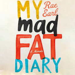 Icon image My Mad Fat Diary: A Memoir