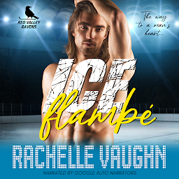 Icon image Ice Flambé: A Standalone Chef and Hockey Player Romance Book