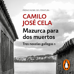 Icon image Mazurca para dos muertos (Tres novelas gallegas 1)