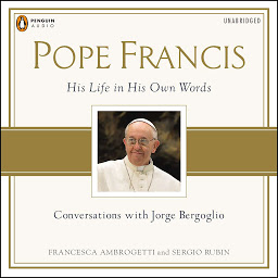 Icon image Pope Francis: Conversations with Jorge Bergoglio: His Life in His Own Words