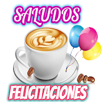 Saludos y Felicitaciones