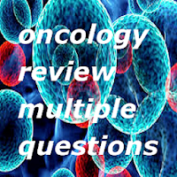 Oncology Review Questions  for