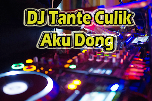 DJ Tante Culik Aku Dong