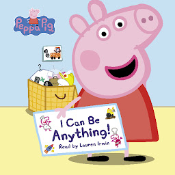 Icon image I Can Be Anything! (Peppa Pig)