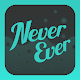 Never Have I Ever - Drinking g