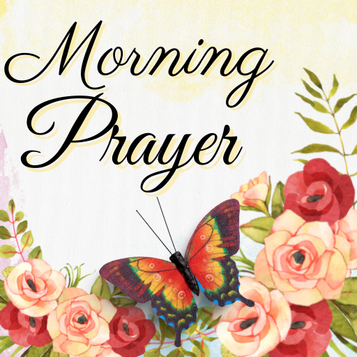Blessed Morning Prayer