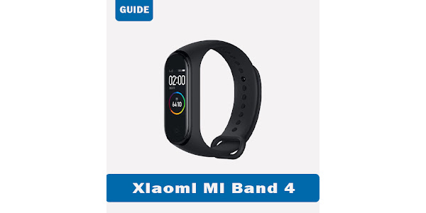 Xiaomi Mi Smart Band 4 Guide - Apps en Google Play