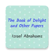 D Book of Delight & Other Papers | Israel Abrahams