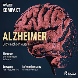Icon image Spektrum Kompakt: Alzheimer - Suche nach den Wurzeln (Spektrum Hörbuch)