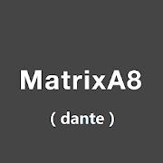 MATRIX A8 (DANTE)