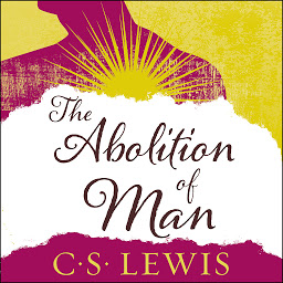 Icon image The Abolition of Man