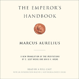 Icon image The Emperor's Handbook: A New Translation of The Meditations
