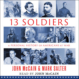 Icon image Thirteen Soldiers: A Personal History of Americans at War