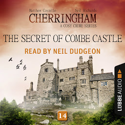 Obraz ikony: The Secret of Combe Castle - Cherringham - A Cosy Crime Series: Mystery Shorts 14 (Unabridged)