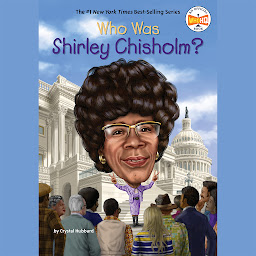 Icon image Who Was Shirley Chisholm?