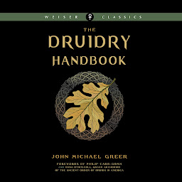 Icon image The Druidry Handbook: Spiritual Practice Rooted in the Living Earth