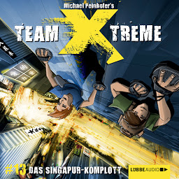 Obraz ikony: Team X-Treme, Folge 13: Das Singapur-Komplott
