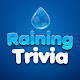 Raining Trivia