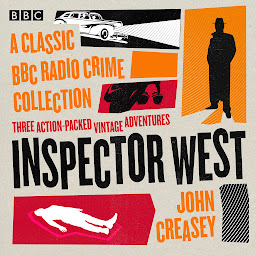 Icon image Inspector West: A Classic BBC Radio Crime Collection: Three action-packed vintage adventures