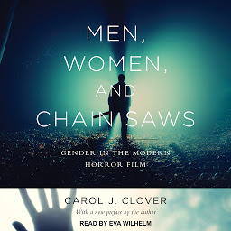 Icon image Men, Women, and Chain Saws: Gender in the Modern Horror Film
