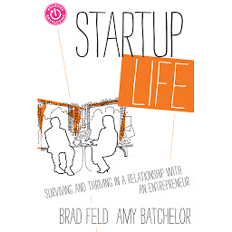 Icon image Startup Life: Surviving and Thriving in a Relationship with an Entrepreneur