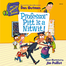 Icon image My Weirdtastic School #3: Professor Pitt Is a Nitwit!