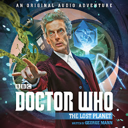 Icon image Doctor Who: The Lost Planet: 12th Doctor Audio Original