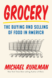 Icon image Grocery: The Buying and Selling of Food in America