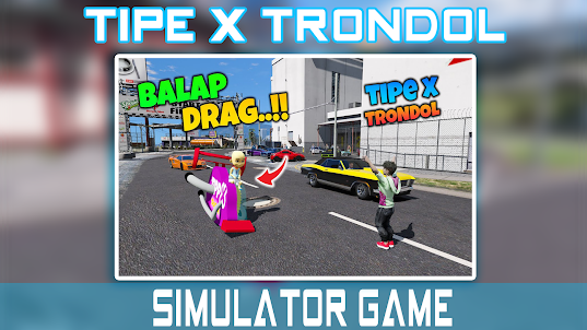 Tipe X Trondol 3D Racer Drag