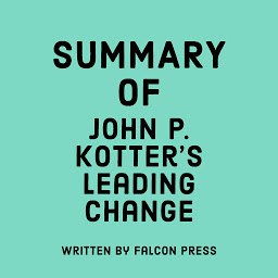 Icon image Summary of John P. Kotter’s Leading Change