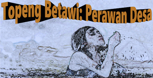 Android application Perawan Desa Topeng Betawi screenshort