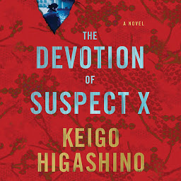 Obraz ikony: The Devotion of Suspect X: A Detective Galileo Novel