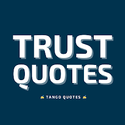 Trust Quotes and Sayings: Download & Review
