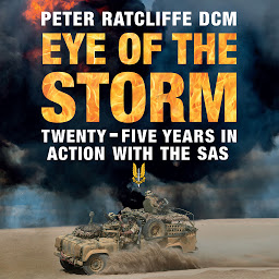 Icon image Eye of the Storm: Twenty-Five Years In Action With The SAS