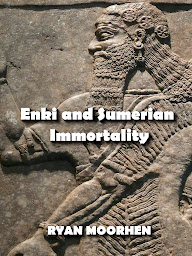 Icon image Enki and Sumerian Immortality: Ancient Mythology that has Cultivated Humanity