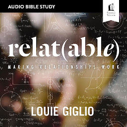 Imagen de icono Relatable: Audio Bible Studies: Making Relationships Work