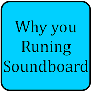Why Are You Running Soundboard
