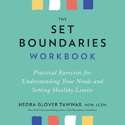 「The Set Boundaries Workbook: Practical Exercises for Understanding Your Needs and Setting Healthy Limits」のアイコン画像