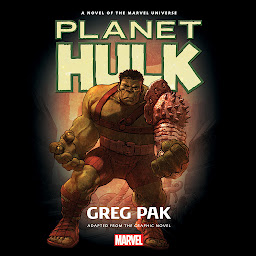 Icon image Planet Hulk: A Novel of the Marvel Universe