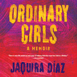 የአዶ ምስል Ordinary Girls: A Memoir