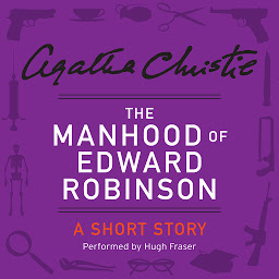 Icon image The Manhood of Edward Robinson: A Short Story