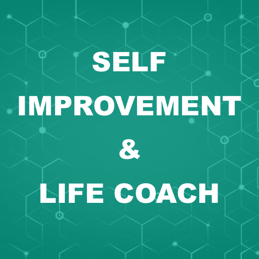 Self Improvement & Life Coach