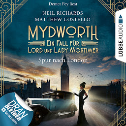 Icon image Spur nach London - Mydworth - Ein Fall für Lord und Lady Mortimer 3 (Ungekürzt)