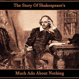 Icon image The Story Of Shakespeare's Much Ado About Nothing