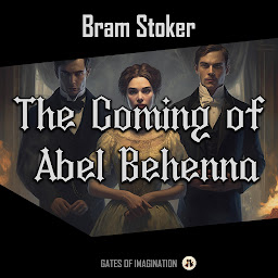Icon image The Coming of Abel Behenna