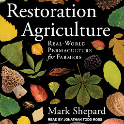 Restoration Agriculture: Real-World Permaculture for Farmers 아이콘 이미지